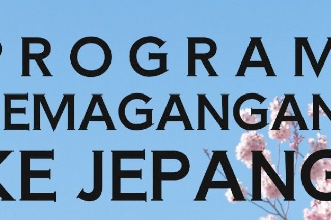 Ayo Magang ke Jepang