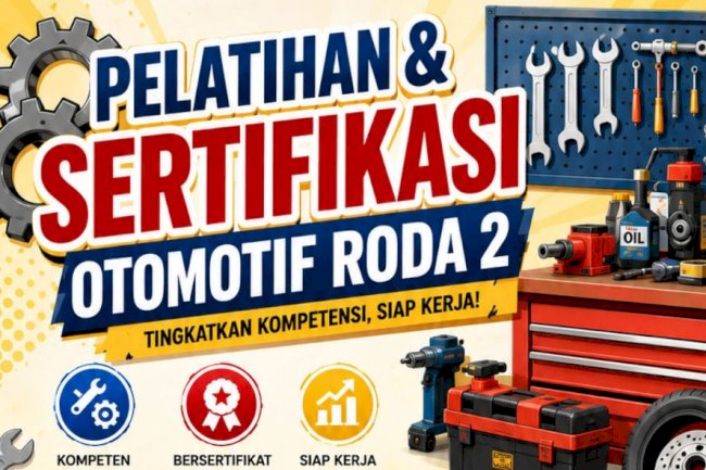 Pelatihan dan Sertifikasi Otomotif Roda 2 Tahun 2026